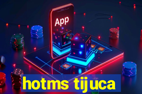 hotms tijuca